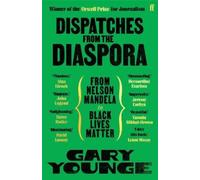 Gary Younge Dispatches from the Diaspora (Tascabile)