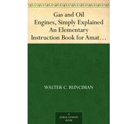 Gas and Oil Engines, Simply Explained