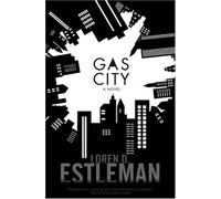 Gas City by Loren D. Estleman (2008-01-08)