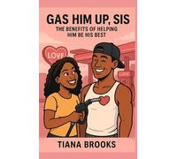Gas Him Up Sis: The Benefits of Helping Him Be His Best