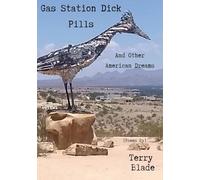 Gas Station Dick Pills And Other American Dreams