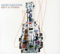Gascoyne, Geoff - Keep It To Yourself