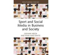 Gashaw Abeza Ryan King-W Sport and Social Media in Business and Soc (Tascabile)