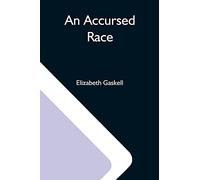 Gaskell Elizabeth Accursed Race BOOK NUOVO
