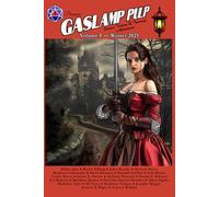 Gaslamp Pulp, Volume 1: Science Fiction and Fantasy Adventures