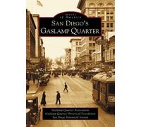 Gaslamp Quarter Association San Diego Historical San Diego's Gaslamp (Tascabile)