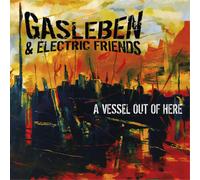 Gasleben & Electric Friends A Vessel Out of Here (CD) Album (Jewel Case)