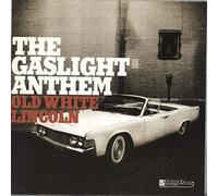 Gaslight Anthem, the - Old White Lincoln