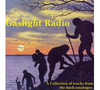 Gaslight Radio - Collection Of Tracks From The Back Catalogue