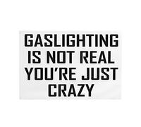 Gaslighting Is Not Real You'Re Just Crazy Bandiere Robuste Bandiera Colore Vivido Flag Per Cortile Casa Festival 90X150Cm