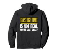 Gaslighting Non è Reale, Sei Pazzo Anti-gaslighter Felpa con Cappuccio