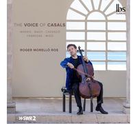 Gaspar Cassado Roger Morelló Ros: The Voice of Casals (CD) Album