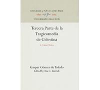 Gaspar Gómez de To Tercera Parte De La Tragicomedia De Celes (Copertina rigida)