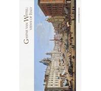 Gaspar Van Wittel. Views of Italy. Cesare Lampronti fine old master printings. Catalogo della mostra (Londra, 28 giugno-28 luglio 2013). Ediz. italiana e inglese