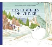 Gaspard à l'école des marmottes : les lumières de l’hiver