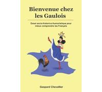 Gaspard Chevallier Bienvenue chez les Gaulois (Tascabile)