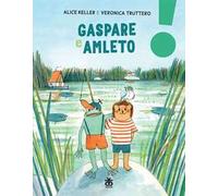 Gaspare e Amleto. Ediz. illustrata