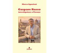 Gaspare Rasso. Investigatore a Firenze