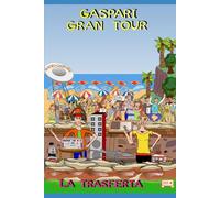 Gaspari Gran Tour: La Trasferta
