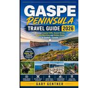 Gaspe Peninsula Travel Guide 2026: Discover Coastal Cliffs, Scenic Drives, Wildlife Watching and Hidden Gems in Québec, Canada