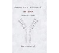 Gasping Out of Life-Breath:: Asthma Through the Centuries