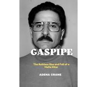 Gaspipe: The Ruthless Rise and Fall of a Mafia Killer