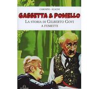 Gassetta & Pomello. La storia di Gilberto Govi a fumetti