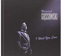 Wojciech GÄssowski I Wish You Love (CD)