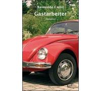 Gastarbeiter. Lo strano destino di Christine Wolff