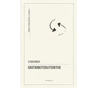 Libri Kirsch Elisa - Gastarbeiterliteratur. La Letteratura Interculturale: Tre P