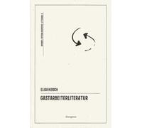 Libri Kirsch Elisa - Gastarbeiterliteratur. La Letteratura Interculturale: Tre P