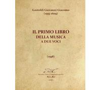 Gastoldi Giovanni Giacomo (1555-1609) - Il primo libro della musica a due voci 1598 - Rev Fabio Anti