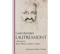 Gaston Bachelard Lautreamont (Tascabile)