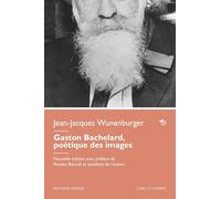 Gaston Bachelard, poèétique des images. Nuova ediz.