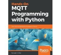 Gaston C. Hillar Hands-On MQTT Programming with Python (Digital)