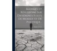 Gaston de Lévis Maximes Et Réflexions Sur Différents Sujets D (Copertina rigida)