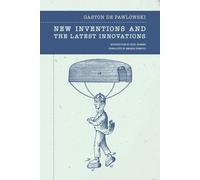 Gaston de Pawlowski New Inventions and the Latest Innovations (Tascabile)