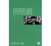 Gaston defferre, la fin d'un règne