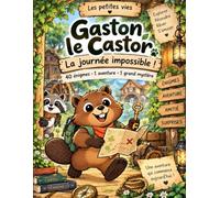 Gaston le Castor - La journée impossible !: 40 énigmes • 1 aventure • 1 grand mystère