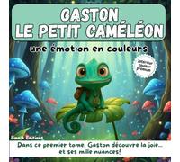 GASTON LE PETIT CAMELEON: apprend à comprendre et gérer ses émotions