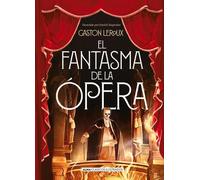 Gaston LeRoux El Fantasma de la Opera (Copertina rigida) Clásicos Ilustrados