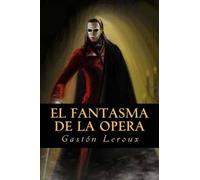 Gaston LeRoux El fantasma de la Opera (Tascabile)