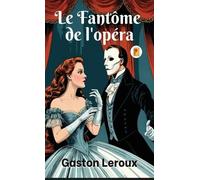 Gaston LeRoux Fantôme de l'opéra, Le (Copertina rigida)