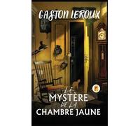 Gaston LeRoux Le Mystère De La Chambre Jaune (Copertina rigida)