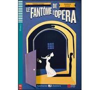 Le fantôme de l'opéra. Con espansione online [Lingua francese]: Le Fantome de l'opera + downloadable multimedia