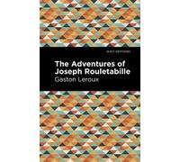 Gaston Leroux The Adventures of Joseph Rouletabille (Tascabile) Mint Editions