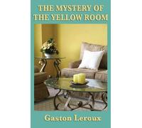 Gaston LeRoux The Mystery of the Yellow Room (Copertina rigida)