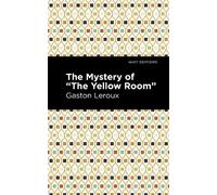 Gaston Leroux The Mystery of the "Yellow Room" (Copertina rigida) Mint Editions