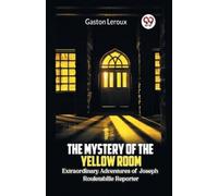 Gaston LeRoux The Mystery of the Yellow Room Extraordinary Adventure (Tascabile)