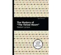 Gaston Leroux The Mystery Of The Yellow Room (Tascabile)